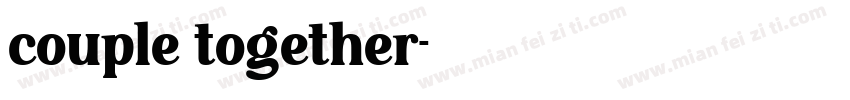 couple together字体转换